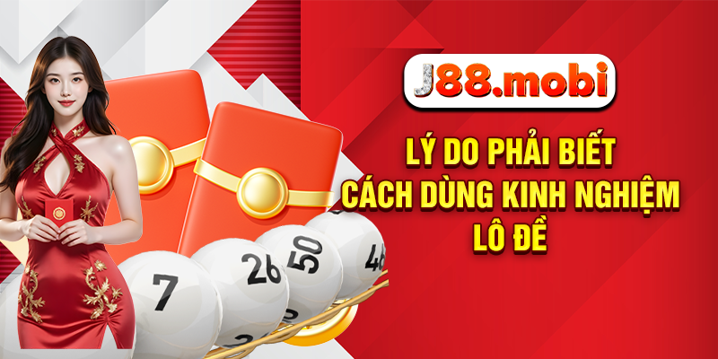 Lý do phải biết cách dùng kinh nghiệm lô đề